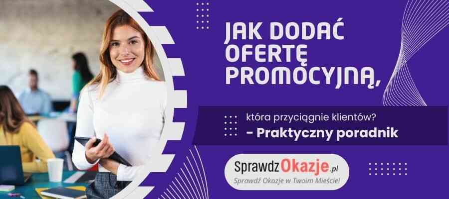 Jak dodać ofertę promocyjną, która przyciągnie klientów – praktyczny poradnik dla małych firm z grafiką przedstawiającą kobietę i komunikat marketingowy